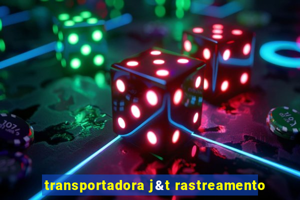 transportadora j&t rastreamento